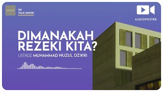 DIMANAKAH REZEKI KITA?(1 menitan)Ustadz Muhammad Nuzul Dzikri hafizhahullah