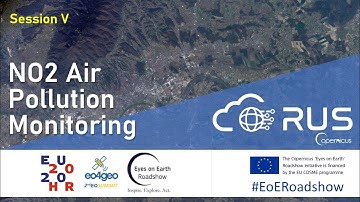 Eyes on Earth Roadshow - Session V - NO2 Air Pollution Monitoring - RUS Copernicus Demo