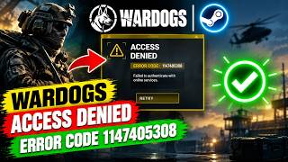 How To Fix WARDOGS ACCESS DENIED Error Code 1147405308 | Failed to Authenticate With Online Services