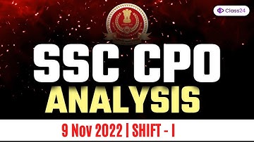 SSC CPO Exam Analysis 2022 | 9 November 2022 Shift 1 | SSC CPO Answer Key 2022