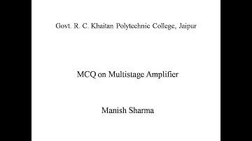 MCQ on Multistage Amplifier (EL 301) by Manish Sharma, GPC, Jaipur