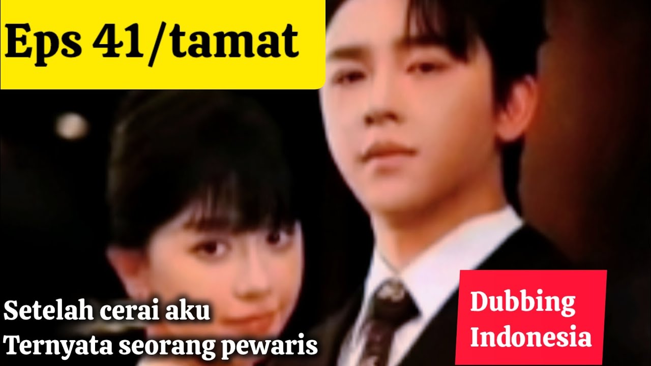 Andi sang pewaris drama China | setelah cerai aku seorang pewaris eps 41/tamat | sub indonesia