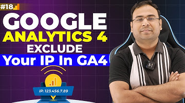Google Analytics 4 Course | Exclude IP & Internal Traffic in GA4 | Part#18 |