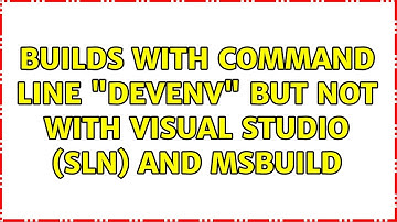 Builds with command line "devenv" but not with Visual Studio (sln) and MSBUild (2 Solutions!!)