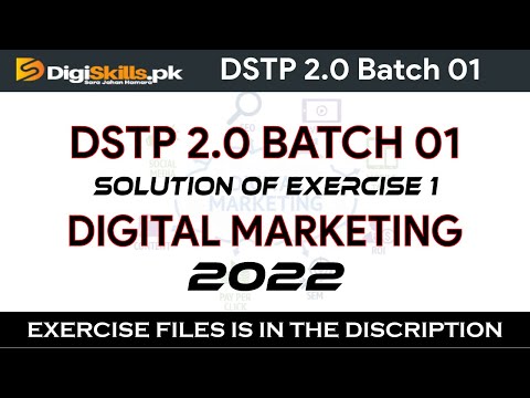 DSTP 2.0 Digiskill Digital Marketing Exercise 1 Batch 01 Solution 2022 || ishaq graphics