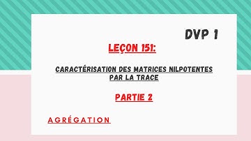 caractérisations des matrices nilpotentes par la trace preuve 2