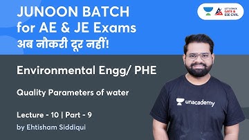 L 10: Objective Environmental Engg/ PHE | Part- 9 Quality Parameters of Water | AE & JE JUNOON BATCH