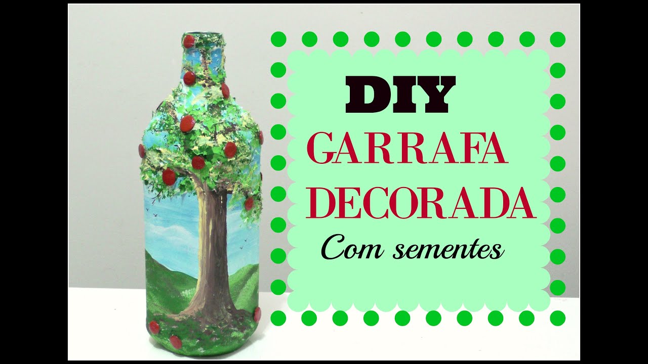 GARRAFA DECORADA COM SEMENTES - Artesanato DIY do Compartilhando Arte
