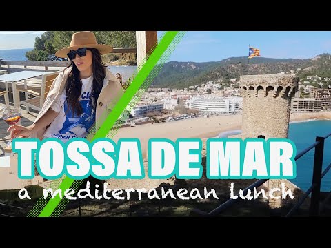 What to do in Tossa de Mar COSTA BRAVA - A Mediterranean Lunch Daytrip of the Catalan coast