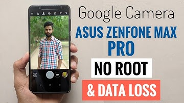 Install Google Camera on Asus Zenfone Max Pro M1 without Root | Easy Method! [Hindi]
