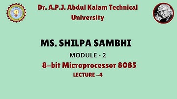 8-bit Microprocessor 8085 (Module-2) Lecture-4 by Ms. Shilpa Sambhi | AKTU Digital Education