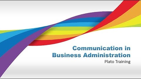 Communication in Business Administration - Lesson 4 - Plato Training