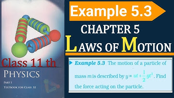 Law of Motion Example 5.3 || Example 5.3 physics class 11th || Newton
