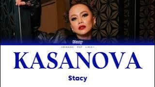 Stacy - Kasanova (Lirik)