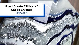 How I Create STUNNING Geode Crystals  Updated