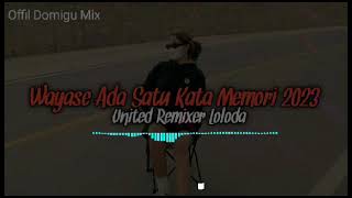 wayase Ada Satu kata memori URL ! United Remikxer Loloda 2023