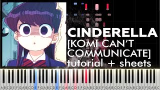 Cidergirl - Komi Can't Communicate OP  [FULL] - Piano Cover and Tutorial - Cinderella