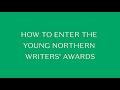 How to enter the young northern writers awards