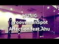 【HIPHOPダンスレッスン】一般初級クラス　Affection feat．Ahu／groovemanSpot