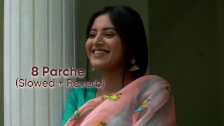 8 Parche slowed  Reverb  Baani Sandhu