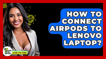 How To Connect AirPods To Lenovo Laptop? - Talking Tech Trends