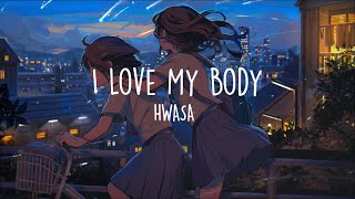 화사 (HWASA) - [ I Love My Body ] [ English Translation ] (lyrics Video)