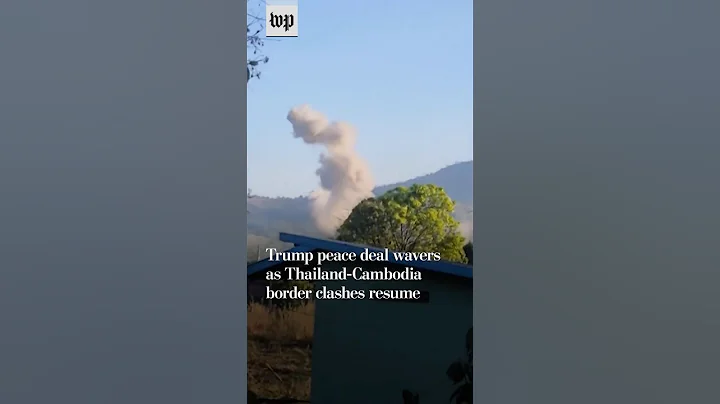 Trump peace deal wavers as Thailand-Cambodia clashes resume