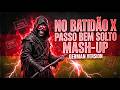 NO BATIDÃO X PASSO BEM SOLTO MASH UP PHONK GERMAN VERSION  Bass Boosted 🔊