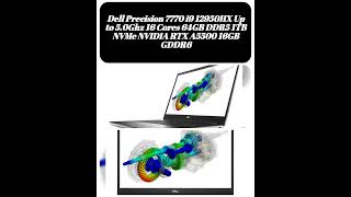Dell Precision 7770 i9 12950HX Up to 5.0Ghz 16 Cores 64GB DDR5 1TB NVMe NVIDIA RTX A5500 16GB GDDR6