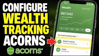 How to Configure Wealth Tracking with Acorns - Step By Step