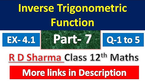 Inverse Trigonometric Function -ITF | R D Sharma Class 12th Maths | Dhanpat Rai Publication | Part 7