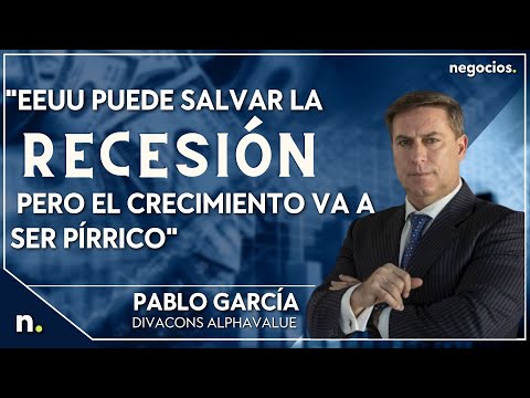 Pablo Garc&iacute;a: "EEUU puede salvar la recesi&oacute;n pero el crecimiento va  a ser p&iacute;rrico"