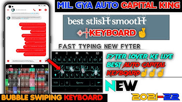 Fast 🔥Typing Swiping Keyboard|New Fyter language|Best keyboard 2021-22|