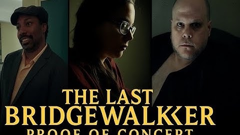 The Last Bridgewalker (Proof of Concept)