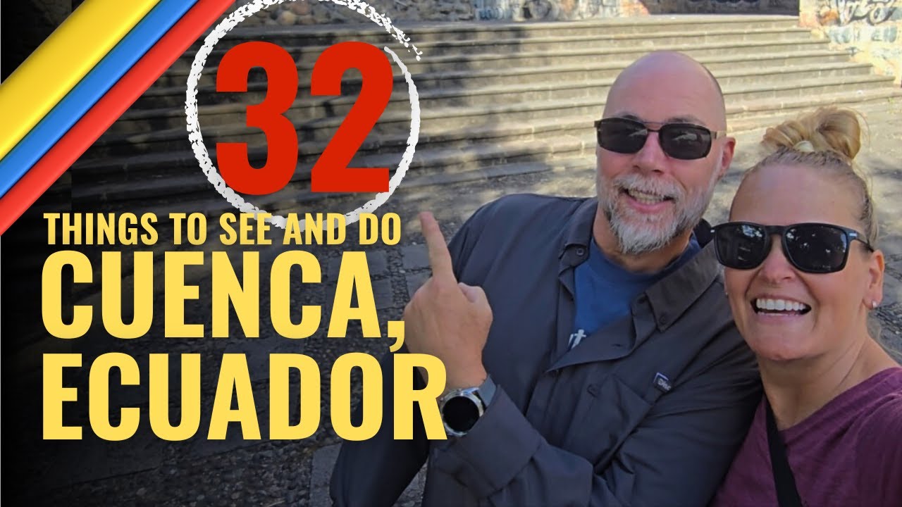 We Spent 90 Days in Cuenca, Ecuador and HERE ARE THE THINGS WE WISH WE KNEW