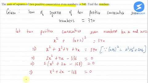 The sum of squares of two positive consecutive even numbers is 340. Find the numbers. | Snapsolve