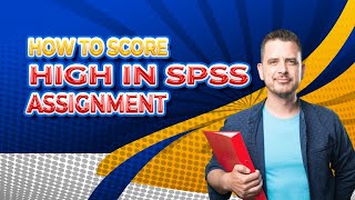 How to Score High in SPSS Assignment | Blogs | Affordable Assignments