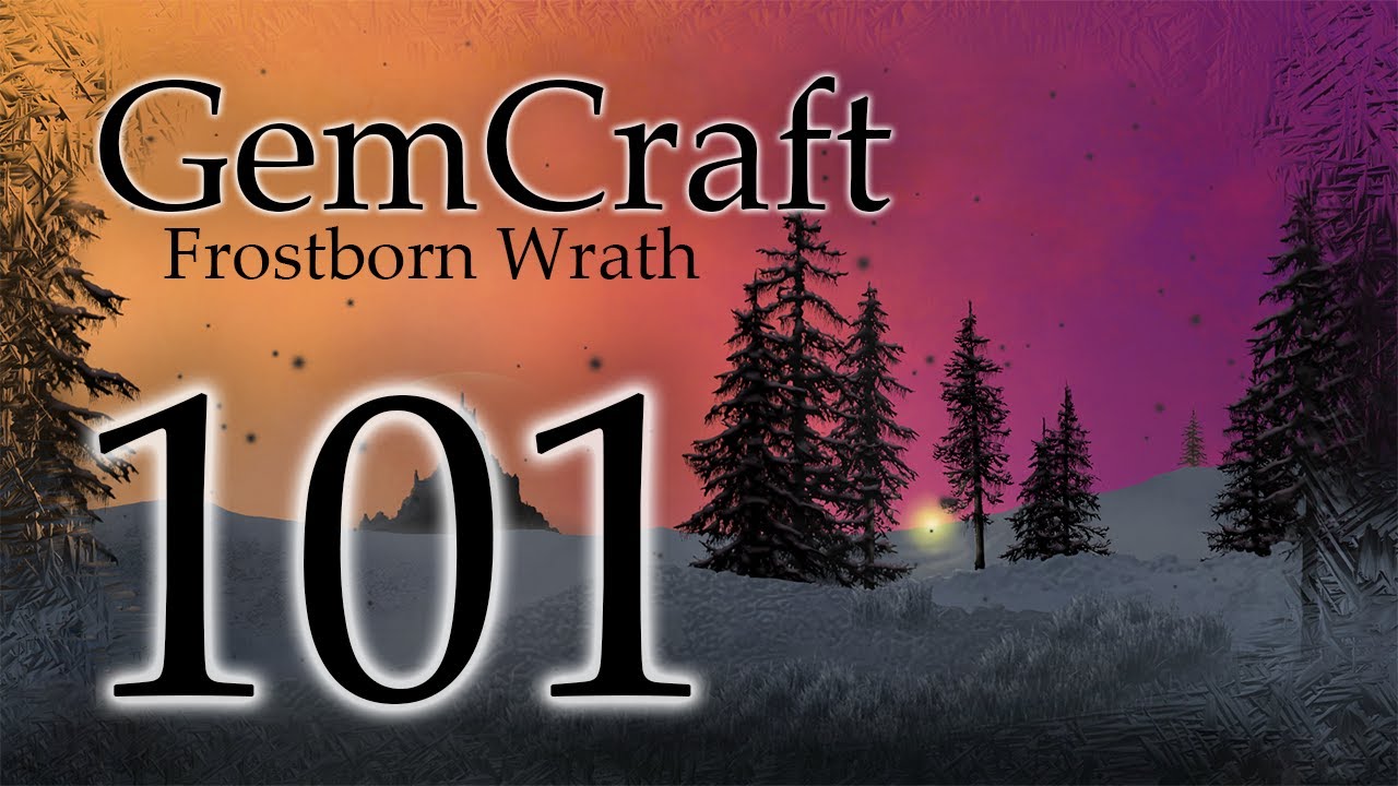 Skill Acquired! Gemcraft Ep 101 Field J1 Endurance M4 Journey Mode Frostborn Wrath Let's Play