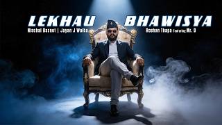 LEKHAU BHAWISYA - JAYAN NISCHAL ROSHAN FEAT. MR. D