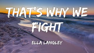 Ella Langley - That's Why We Fight (feat. Koe Wetzel) (Lyrics)