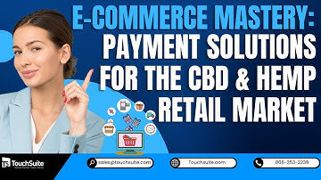 E-Commerce Mastery: Payment Solutions for the CBD & Hemp Retail Market