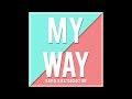 RageElixir - My Way ft. YaBoiAction (Official Audio)