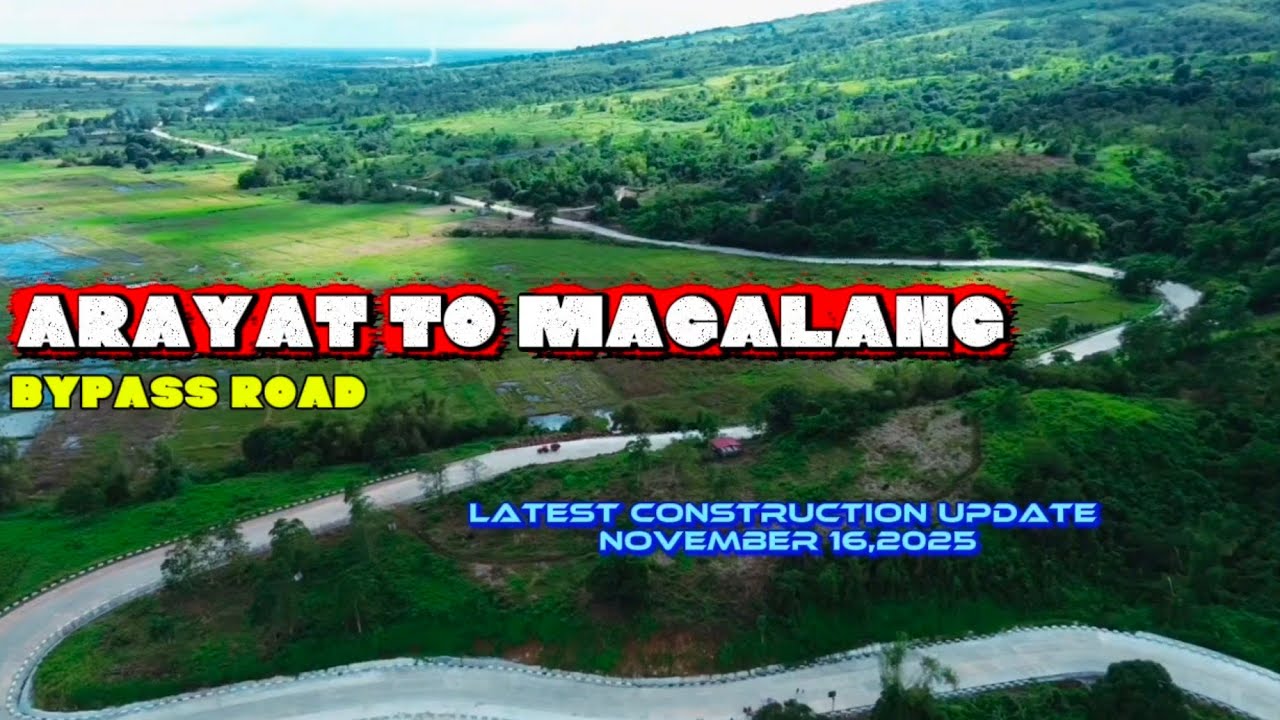 Arayat to Magalang Bypass Road Latest Construction Developments | November 16,2025