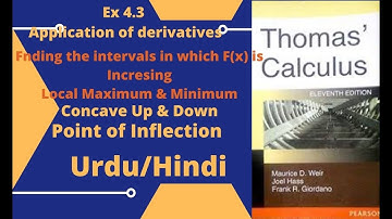 Find Interval where f(x) is maximum & Minimum|Local Max & Min|Concave up & Down|Ex 4.3|Calculus|Urdu