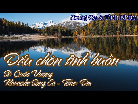 Song Ca Dấu Chôn Tình Buồn 