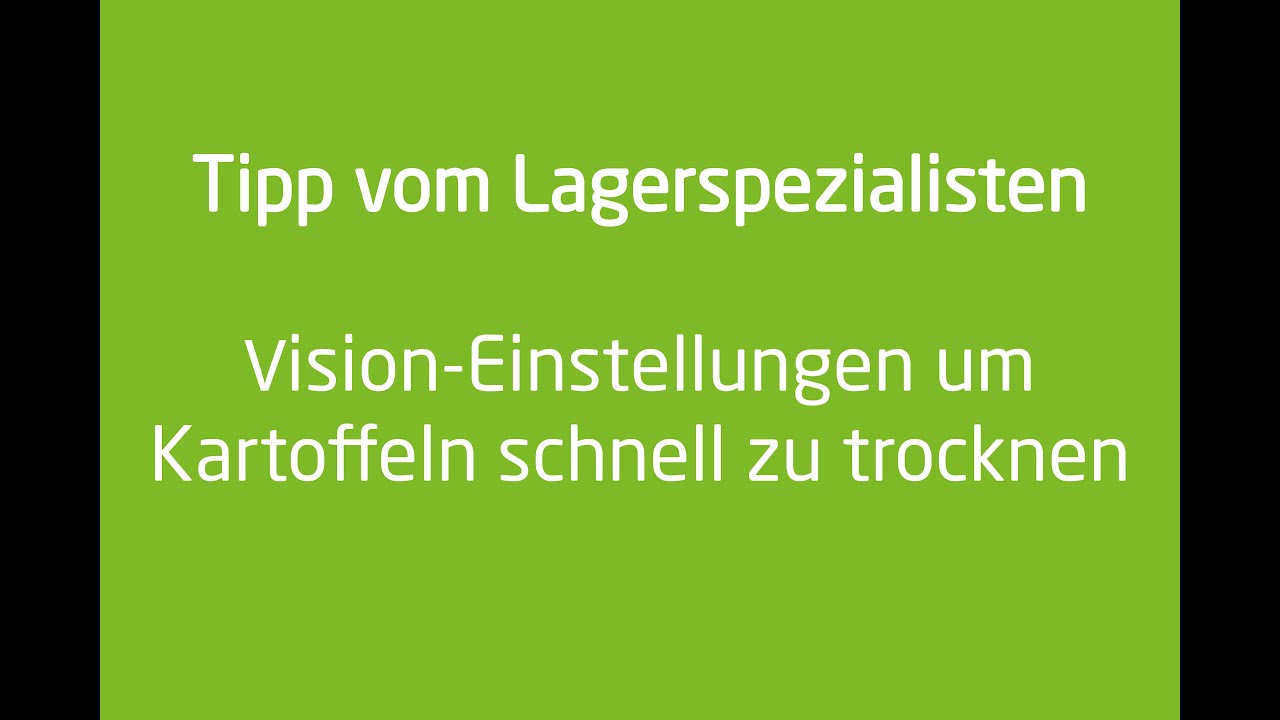 Lagerungstipp | Vision-Einstellungen um Kartoffeln schnell zu trocken