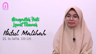 Menyentuh Hati Lewat Tilawah-Ifatul Malihah-QS. As-Saffat 100-105