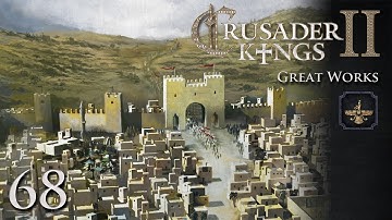 Crusader Kings 2: Great Works — Part 68 - Gaining Participation