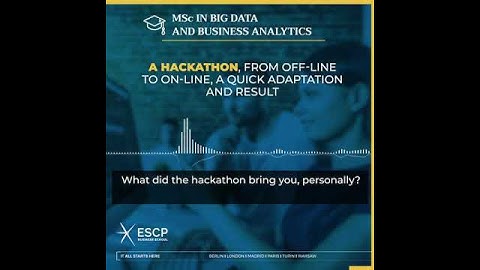 [#Podcast] MSc in Big Data & Business Analytics | A first online Hackathon