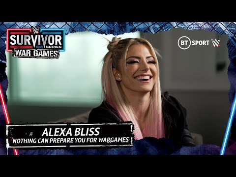 "i don't think anything can prepare you for wargames! "  | "nervous" alexa bliss on survivor series
